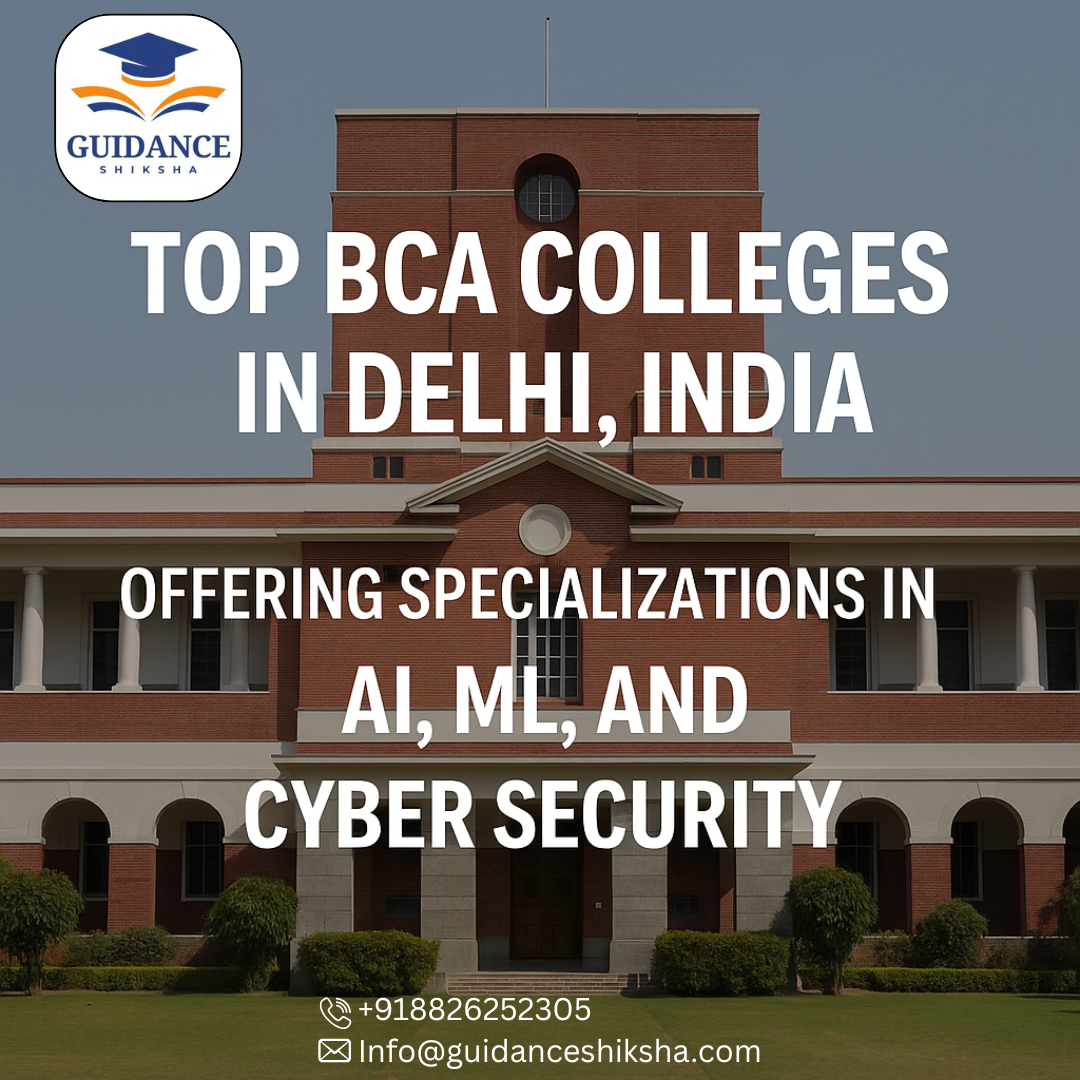 Top BCA Colleges in Delhi India, Offering Specializations in AI, ML, and Cyber security